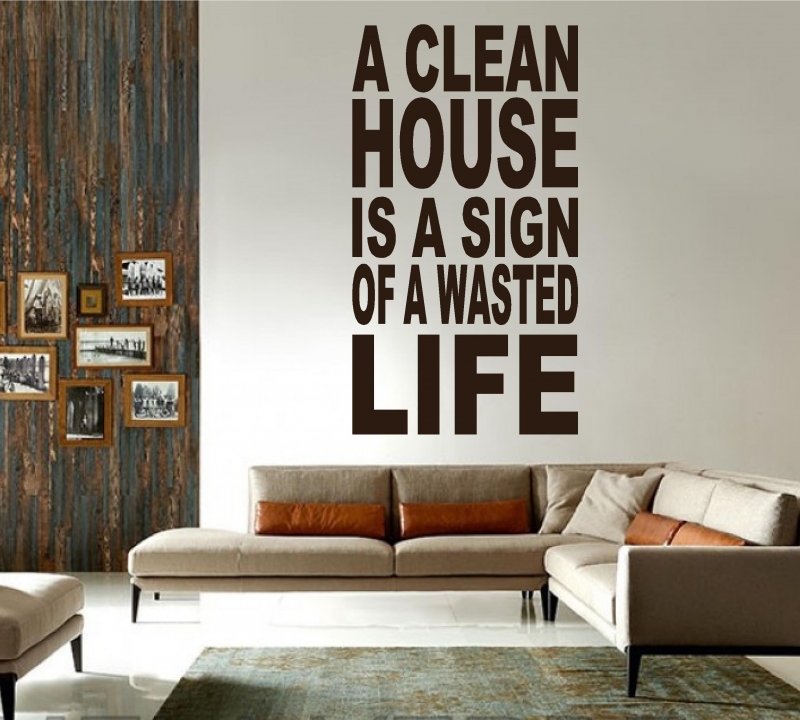 Sticker A clean house is a sign of wasted life